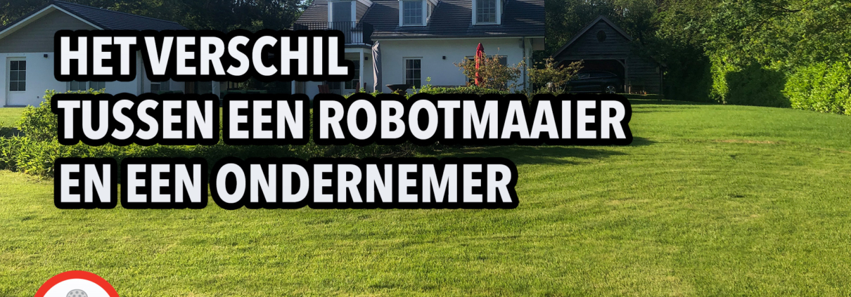 Podcast 112 Verschil robotmaaier en ondernemer